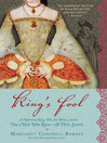 King's Fool: A Notorious King, His Six Wives, and the One Man Who Knew All Their Secrets